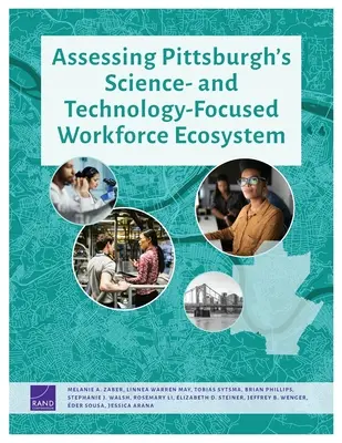 Bewertung von Pittsburghs wissenschafts- und technologieorientiertem Arbeitskräfte-Ökosystem - Assessing Pittsburgh's Science- And Technology-Focused Workforce Ecosystem