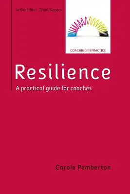 Resilienz: Ein praktischer Leitfaden für Coaches - Resilience: A Practical Guide for Coaches