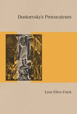 Dostojewskis Provokateure - Dostoevsky's Provocateurs