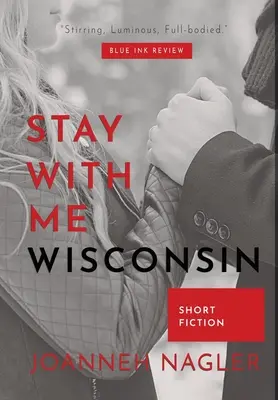 Bleib bei mir, Wisconsin - Stay with Me, Wisconsin