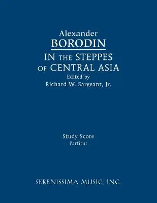 In den Steppen Zentralasiens: Studienpartitur - In the Steppes of Central Asia: Study score