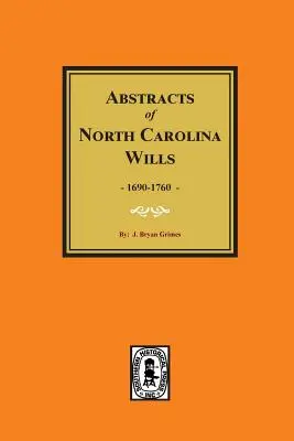 North Carolina Wills, 1663-1760, Zusammenfassungen von. - North Carolina Wills, 1663-1760, Abstracts Of.