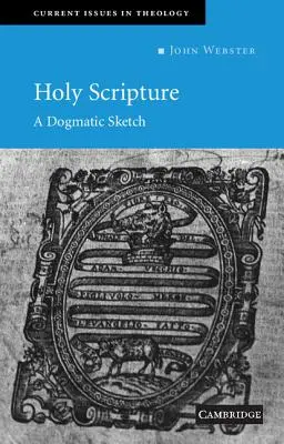 Die Heilige Schrift: Eine dogmatische Skizze - Holy Scripture: A Dogmatic Sketch