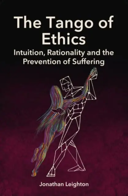 Der Tango der Ethik: Intuition, Rationalität und die Vermeidung von Leid - The Tango of Ethics: Intuition, Rationality and the Prevention of Suffering
