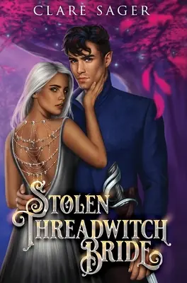 Die gestohlene Fadenhexenbraut - Stolen Threadwitch Bride