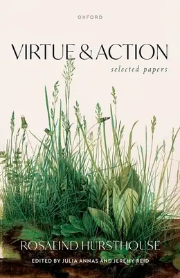 Tugend und Handeln: Ausgewählte Aufsätze - Virtue and Action: Selected Papers