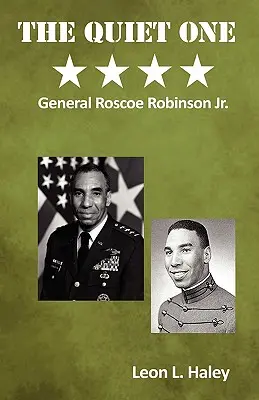 Der Stille - General Roscoe Robinson, Jr. - The Quiet One - General Roscoe Robinson, Jr.