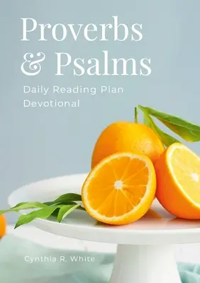 Sprüche & Psalmen: Täglicher Leseplan - Andacht - Proverbs & Psalms: Daily Reading Plan Devotional