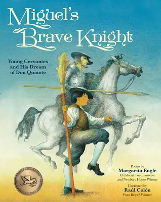 Miguels tapferer Ritter: Der junge Cervantes und sein Traum von Don Quijote - Miguel's Brave Knight: Young Cervantes and His Dream of Don Quixote