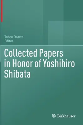 Gesammelte Aufsätze zu Ehren von Yoshihiro Shibata - Collected Papers in Honor of Yoshihiro Shibata