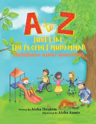 Von A bis Z wie der Prophet Muhammad: (Sallallaahu Alaihi Wasallam) - A to Z Just like The Prophet Muhammad: (Sallallaahu Alaihi Wasallam)