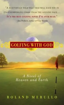 Golfen mit Gott: Ein Roman über Himmel und Erde - Golfing with God: A Novel of Heaven and Earth