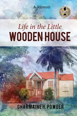 Das Leben in dem kleinen Holzhaus: Eine Erinnerung - Life in the Little Wooden House: A Memoir