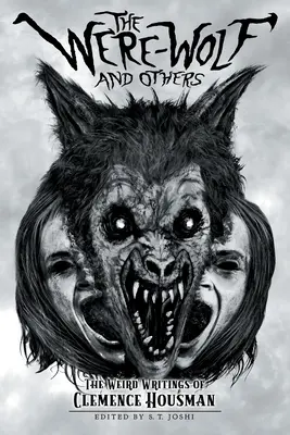 Der Werwolf und andere: Die seltsamen Schriften von Clemence Housman - The Were-Wolf and Others: The Weird Writings of Clemence Housman