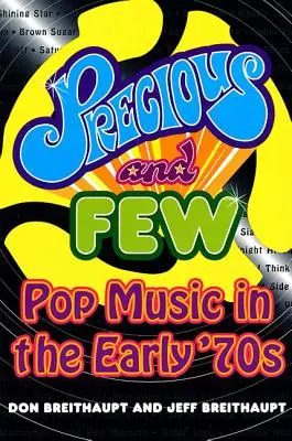 Kostbar und Wenig: Popmusik der frühen siebziger Jahre - Precious and Few: Pop Music of the Early Seventies