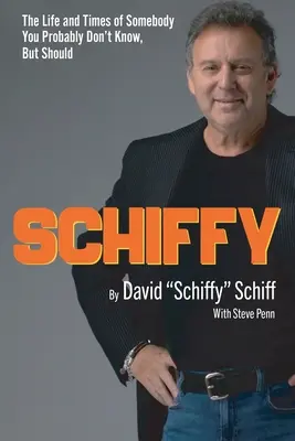 Schiffy - Das Leben und die Zeiten von jemandem, den Sie wahrscheinlich nicht kennen, aber kennen sollten - Schiffy - The Life and Times of Somebody You Probably Don't Know, But Should