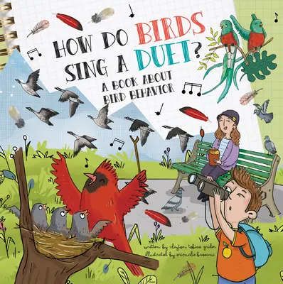 Wie singen Vögel ein Duett? Ein Buch über das Verhalten der Vögel - How Do Birds Sing a Duet?: A Book about Bird Behavior