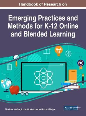 Handbuch der Forschung über neue Praktiken und Methoden für K-12 Online und Blended Learning - Handbook of Research on Emerging Practices and Methods for K-12 Online and Blended Learning