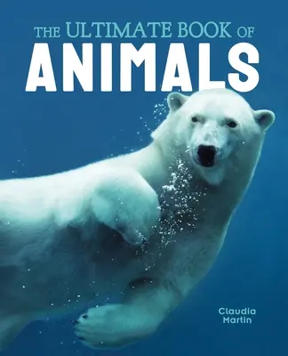 Das ultimative Buch der Tiere - The Ultimate Book of Animals