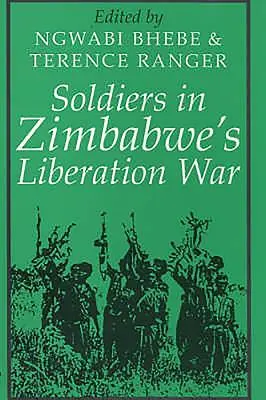 Soldaten im Befreiungskrieg in Simbabwe - Soldiers in Zimbabwe's Liberation War