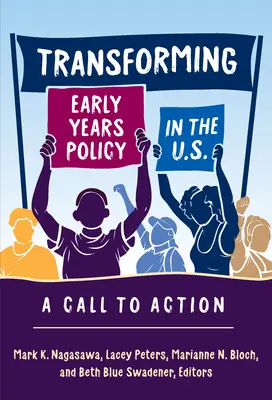 Veränderung der Politik für Kleinkinder in den USA: Ein Aufruf zum Handeln - Transforming Early Years Policy in the U.S.: A Call to Action