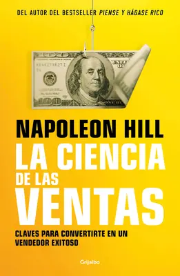 La Ciencia de Las Ventas / Napoleon Hills Wissenschaft vom erfolgreichen Verkaufen - La Ciencia de Las Ventas / Napoleon Hill's Science of Successful Selling