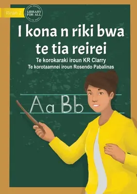 Ich kann ein Lehrer sein - I kona n riki bwa te tia reirei (Te Kiribati) - I Can Be A Teacher - I kona n riki bwa te tia reirei  (Te Kiribati)