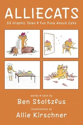 Alliecats: 53 grafische Geschichten und lustige Wortspiele über Katzen - Alliecats: 53 Graphic Tales & Fun Puns About Cats