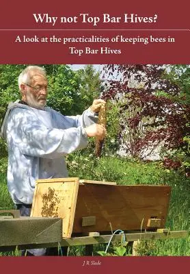 Warum nicht Top Bar Hives? - Why Not Top Bar Hives?