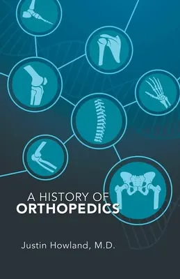 Eine Geschichte der Orthopädie - A History of Orthopedics