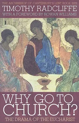 Warum in die Kirche gehen? Das Drama der Eucharistie - Why Go to Church?: The Drama of the Eucharist