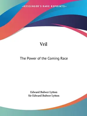 Vril: Die Macht der kommenden Ethnie - Vril: The Power of the Coming Race