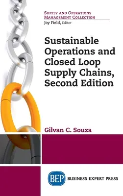 Nachhaltiges Wirtschaften und geschlossene Lieferketten, zweite Auflage - Sustainable Operations and Closed Loop Supply Chains, Second Edition