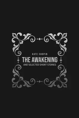 The Awakening: und ausgewählte Kurzgeschichten - The Awakening: and Selected Short Stories