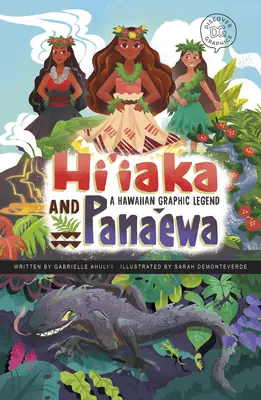 Hi'iaka und Pana'ewa: Eine hawaiianische grafische Legende - Hi'iaka and Pana'ewa: A Hawaiian Graphic Legend