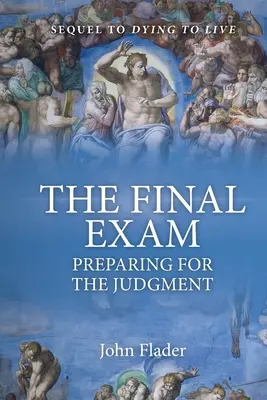 DIE SCHLUSSPRÜFUNG, Vorbereitung auf das Jüngste Gericht - THE FINAL EXAM, Preparing for the Judgment