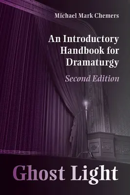 Geisterlicht: Ein Einführungshandbuch für die Dramaturgie - Ghost Light: An Introductory Handbook for Dramaturgy