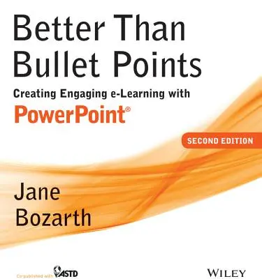 Besser als Bullet Points: Packendes E-Learning mit PowerPoint erstellen - Better Than Bullet Points: Creating Engaging E-Learning with PowerPoint