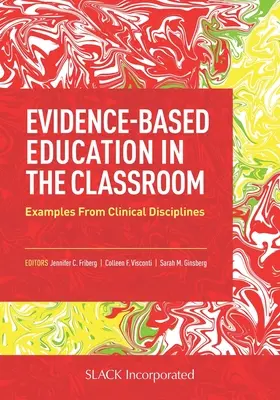 Evidenzbasierte Bildung im Klassenzimmer: Beispiele aus klinischen Fächern - Evidence-Based Education in the Classroom: Examples From Clinical Disciplines