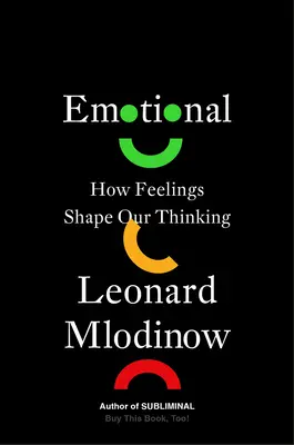 Emotional: Wie Gefühle unser Denken prägen - Emotional: How Feelings Shape Our Thinking