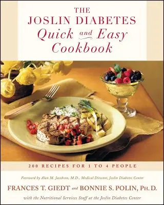 Das Joslin Diabetes Schnell-und-Leicht-Kochbuch: 200 Rezepte für 1 bis 4 Personen - The Joslin Diabetes Quick and Easy Cookbook: 200 Recipes for 1 to 4 People