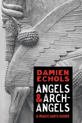Engel und Erzengel: Ein Leitfaden für Magier - Angels and Archangels: A Magician's Guide