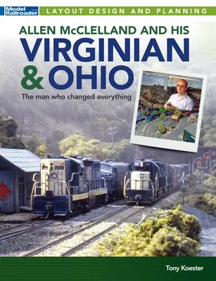 Allen McClelland und seine Virginian & Ohio - Allen McClelland and His Virginian & Ohio