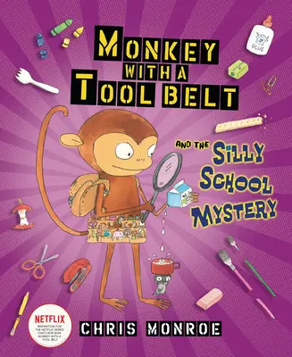 Der Affe mit dem Werkzeuggürtel und das dumme Schulgeheimnis - Monkey with a Tool Belt and the Silly School Mystery