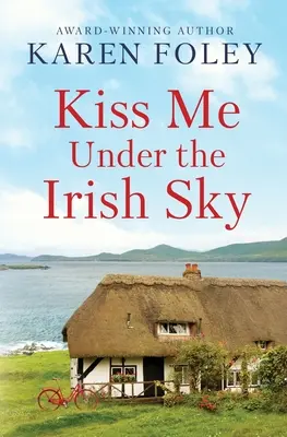 Küss mich unter dem irischen Himmel - Kiss Me Under the Irish Sky