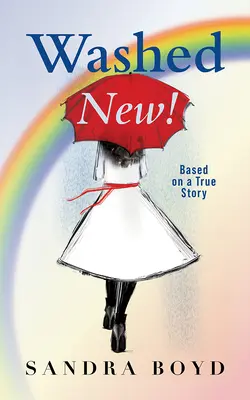Neu gewaschen!: Eine wahre Geschichte - Washed New!: A True Story