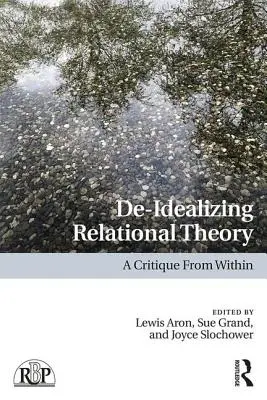 De-Idealisierung der relationalen Theorie: Eine Kritik von innen - De-Idealizing Relational Theory: A Critique From Within