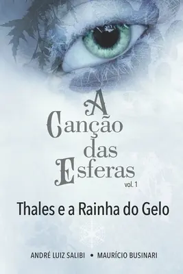 A Cano das Esferas: Thales und der Regen des Geldes - A Cano das Esferas: Thales e a Rainha do Gelo