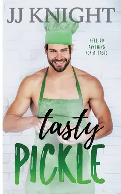 Leckere Gurke: Eine romantische Komödie, in der sich Gegensätze anziehen - Tasty Pickle: An Opposites Attract Romantic Comedy