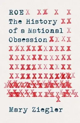 Roe: Die Geschichte einer nationalen Obsession - Roe: The History of a National Obsession